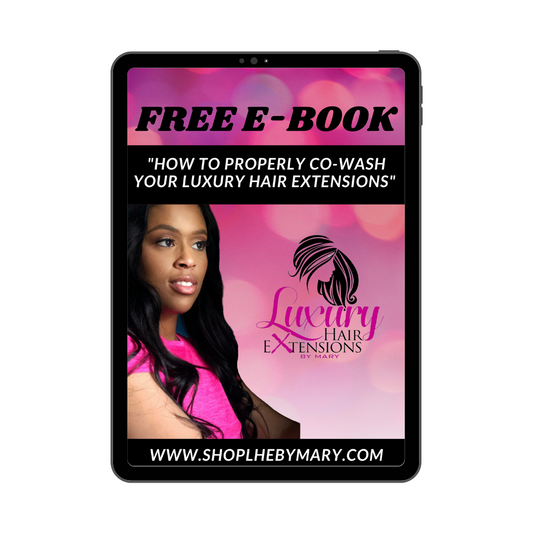 Free Digital E-Book: "How to Properly Co-Wash your Luxury Hair Extensions"